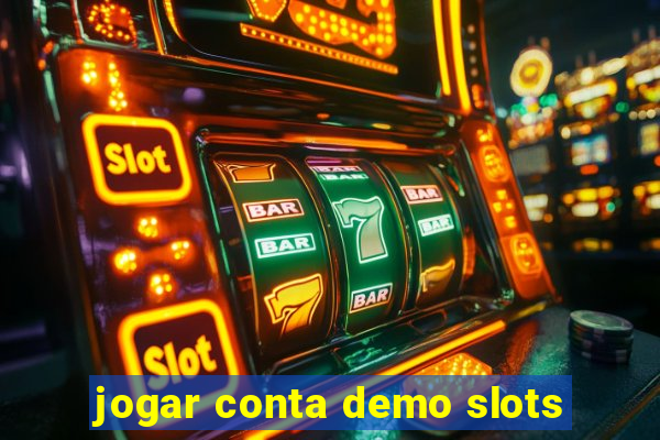 jogar conta demo slots